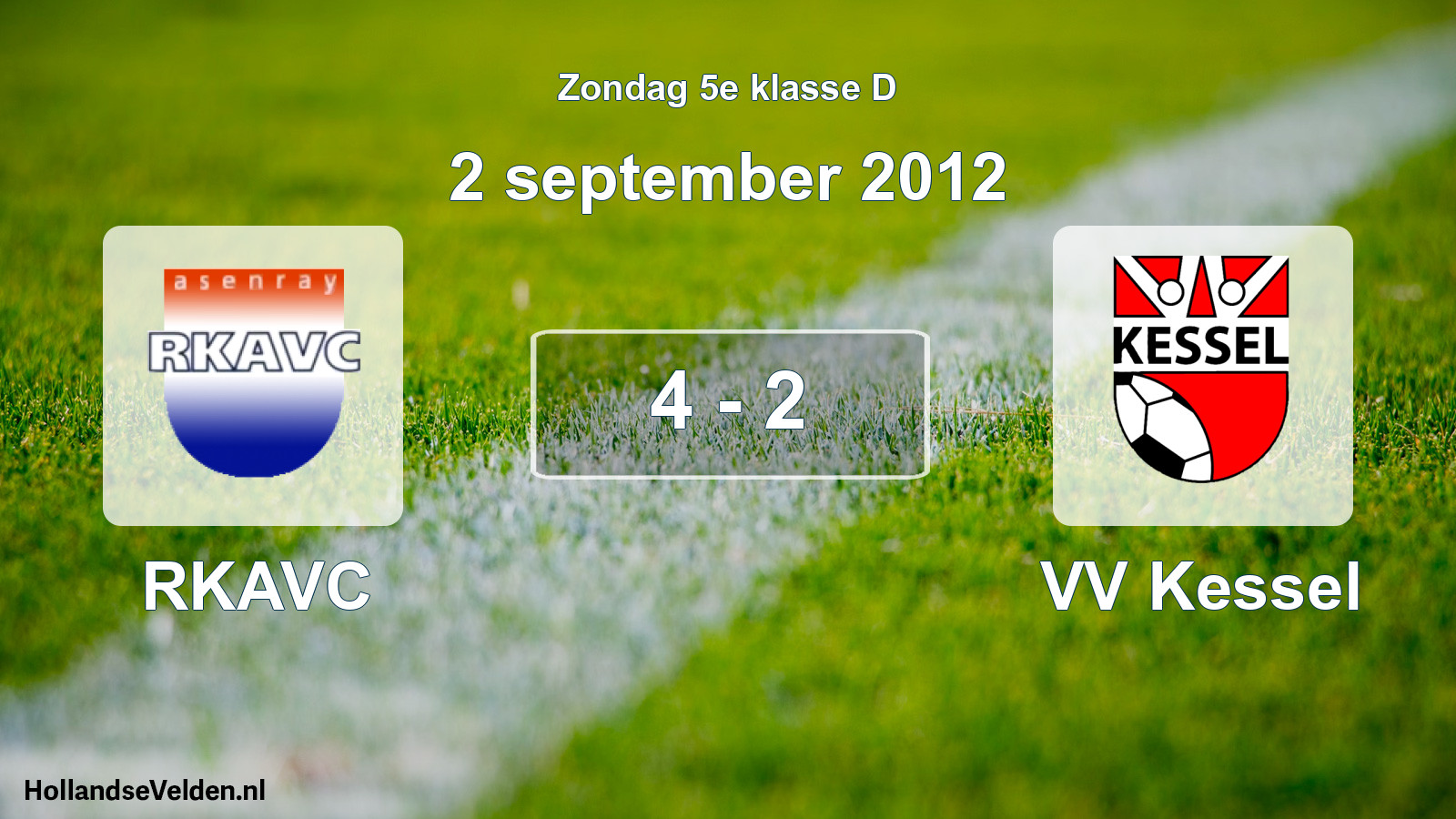Total number of matches played: RKAVC - VV Kessel 4 - 2 (2 September 2012)
