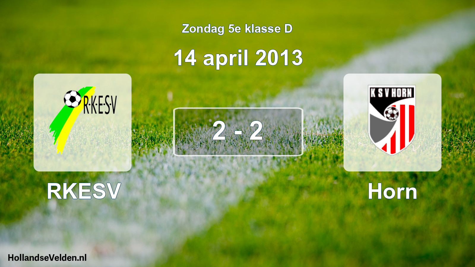 Total number of matches played: RKESV - Horn 2 - 2 (14 April 2013)