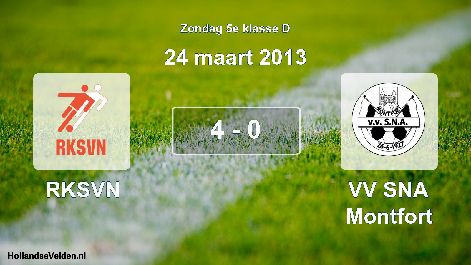 Total number of matches played: RKSVN - VV SNA Montfort 4 - 0 (24 March 2013)