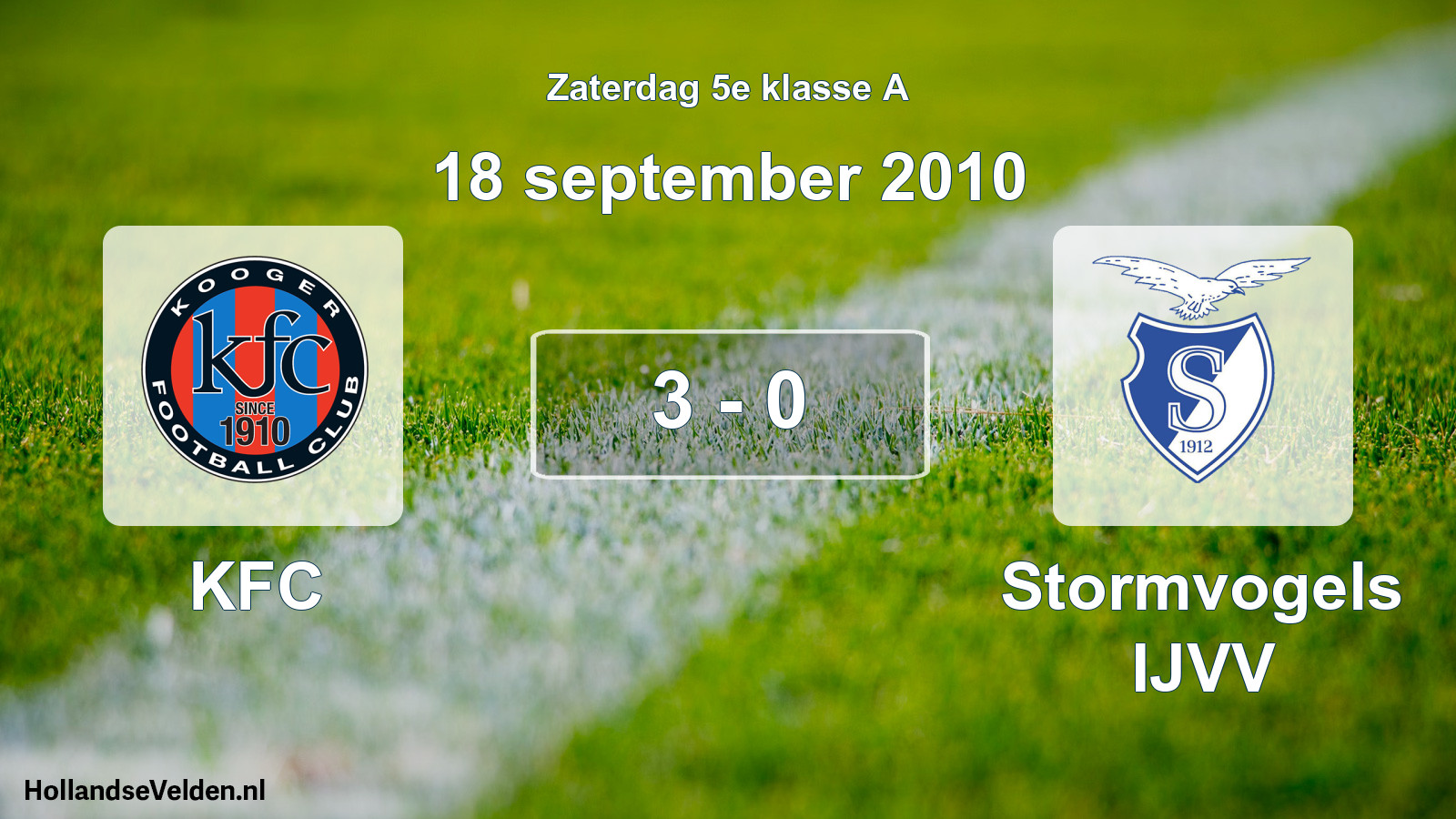 Total number of matches played: KFC - Stormvogels IJVV 3 - 0 (18 September 2010)