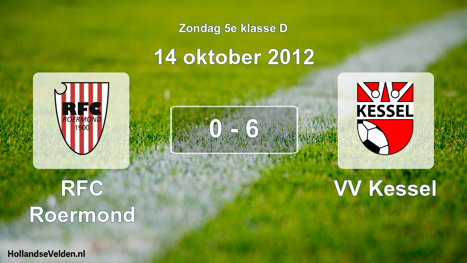 Total number of matches played: RFC Roermond - VV Kessel 0 - 6 (14 October 2012)