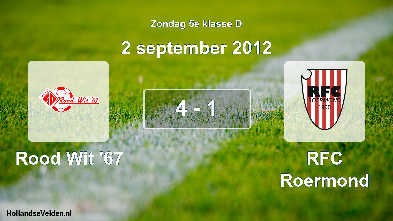 Total number of matches played: Rood Wit '67 - RFC Roermond 4 - 1 (2 September 2012)
