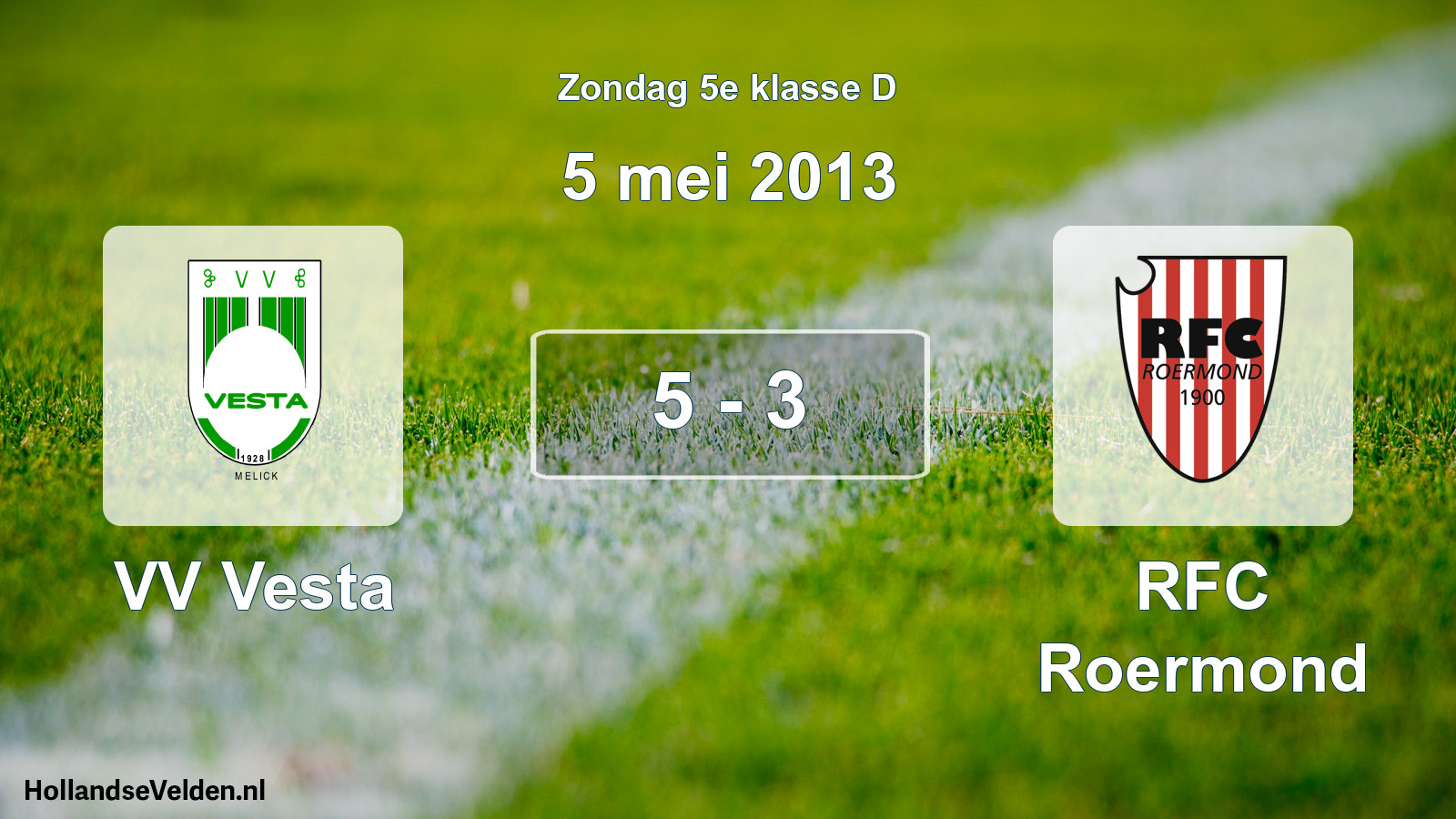 Total number of matches played: VV Vesta - RFC Roermond 5 - 3 (5 May 2013)
