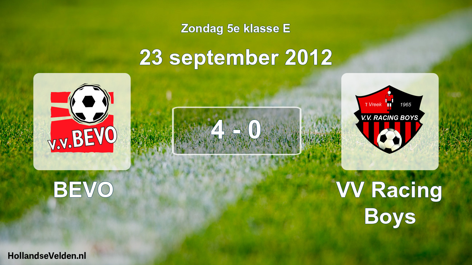 Total number of matches played: BEVO - VV Racing Boys 4 - 0 (23 September 2012)