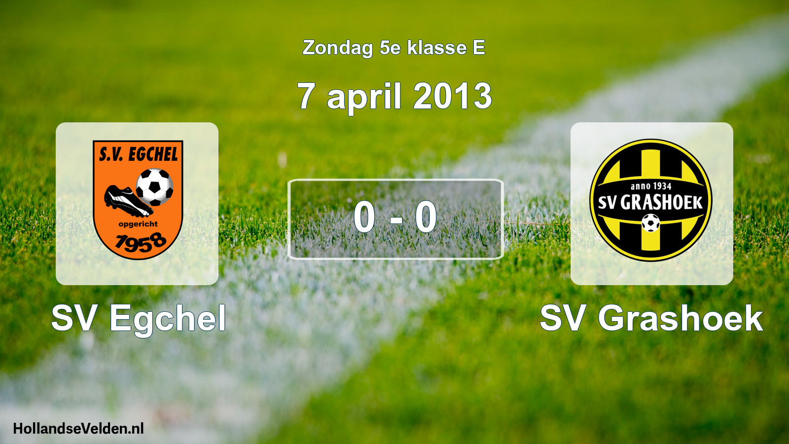 Total number of matches played: SV Egchel - SV Grashoek 0 - 0 (7 April 2013)