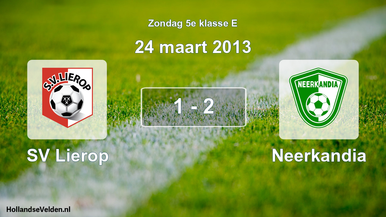 Total number of matches played: SV Lierop - Neerkandia 1 - 2 (24 March 2013)