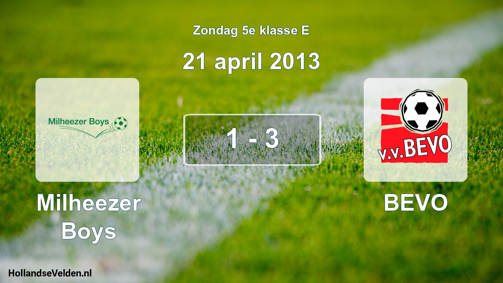 Total number of matches played: Milheezer Boys - BEVO 1 - 3 (21 April 2013)