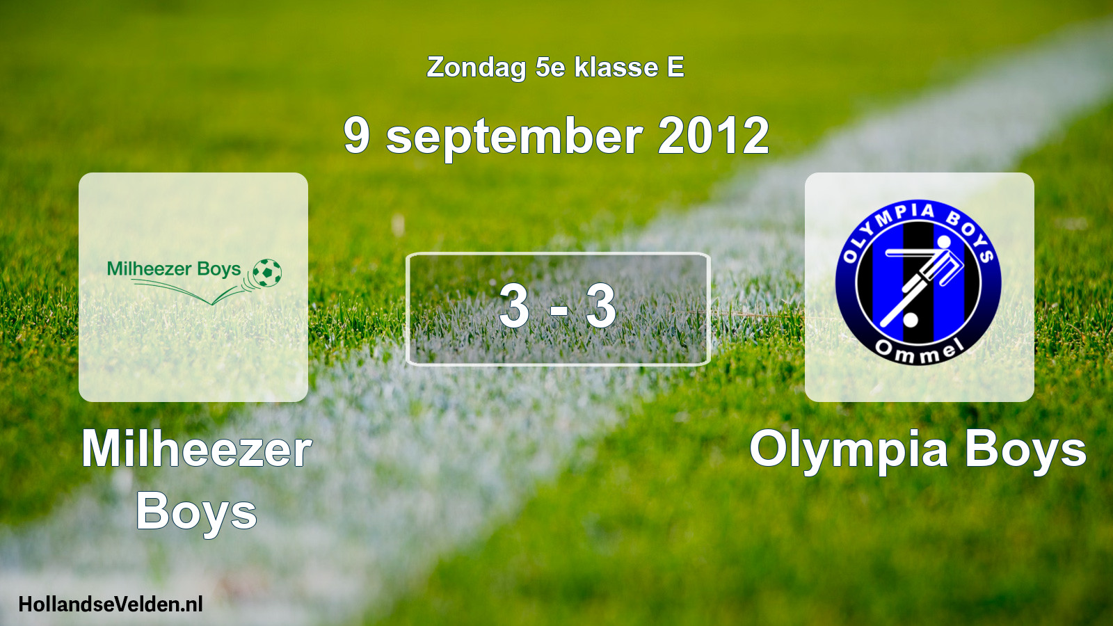 Total number of matches played: Milheezer Boys - Olympia Boys 3 - 3 (9 September 2012)