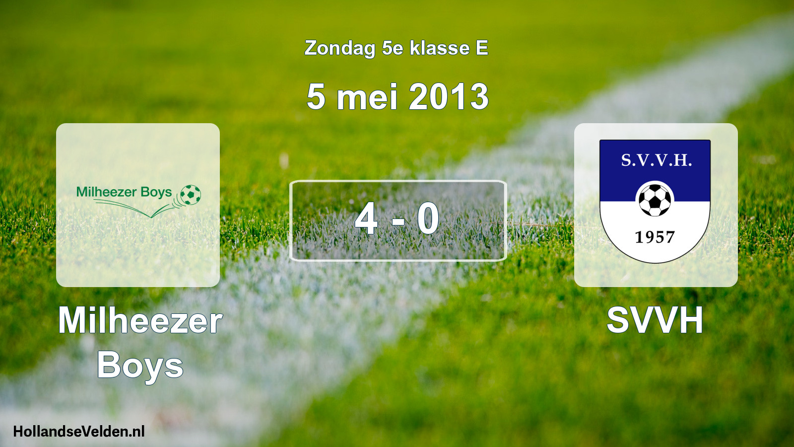 Total number of matches played: Milheezer Boys - SVVH 4 - 0 (5 May 2013)