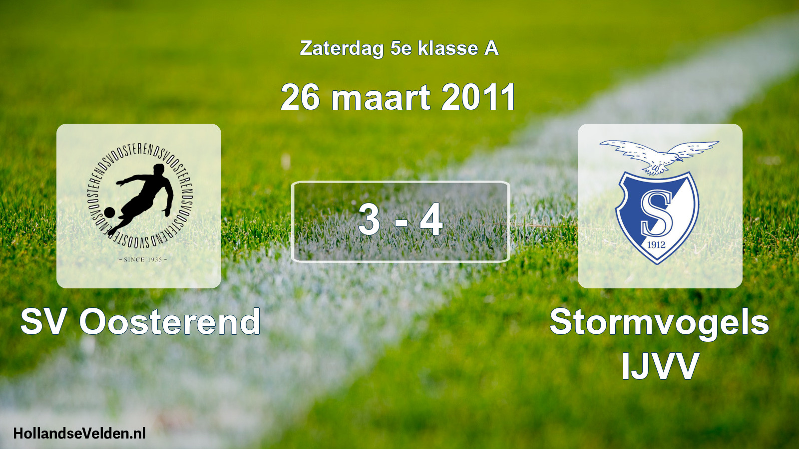 Total number of matches played: SV Oosterend - Stormvogels IJVV 3 - 4 (26 March 2011)