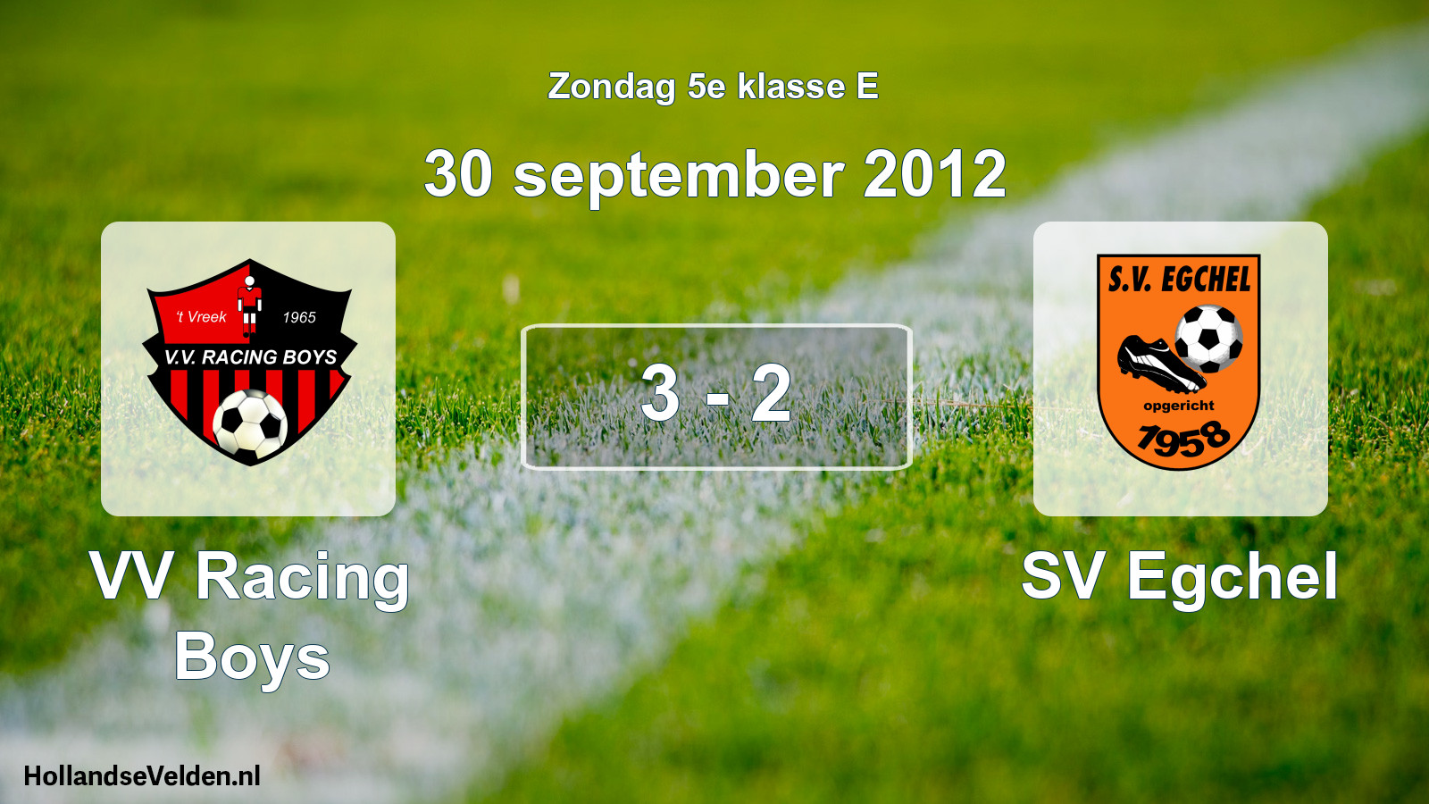 Total number of matches played: VV Racing Boys - SV Egchel 3 - 2 (30 September 2012)