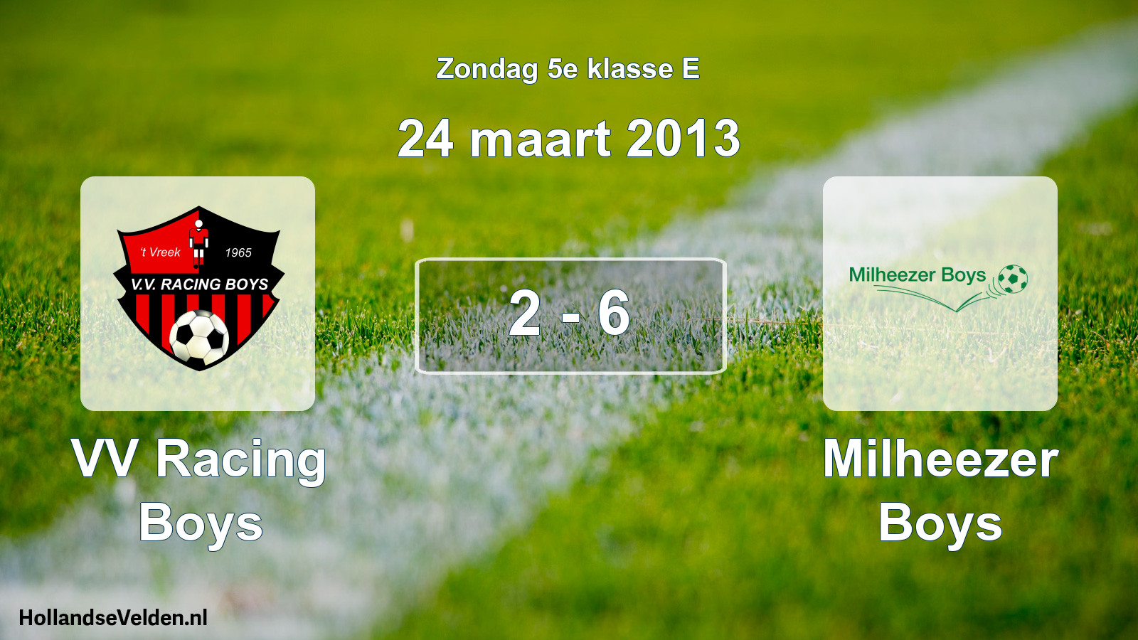 Total number of matches played: VV Racing Boys - Milheezer Boys 2 - 6 (24 March 2013)
