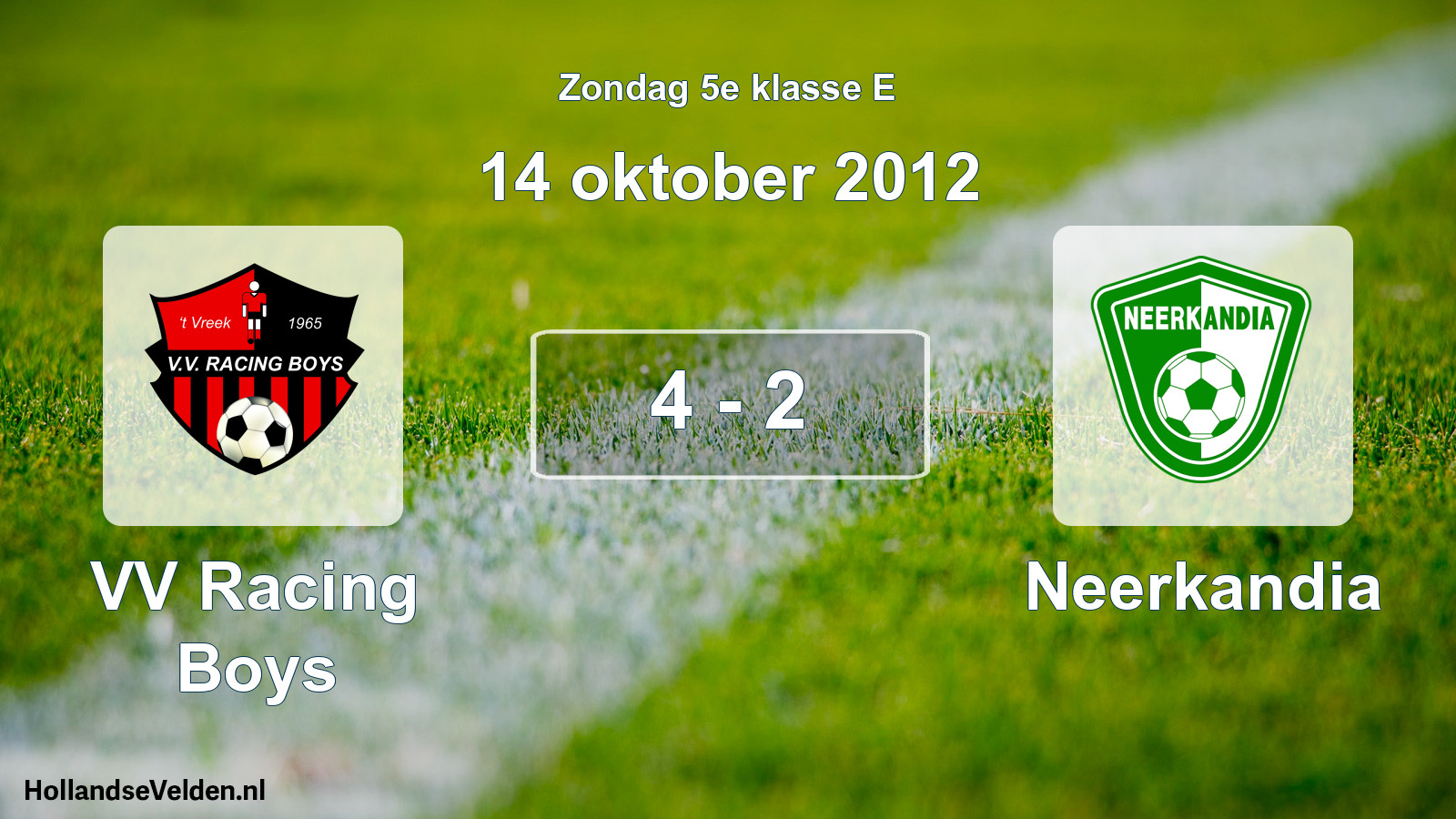 Total number of matches played: VV Racing Boys - Neerkandia 4 - 2 (14 October 2012)