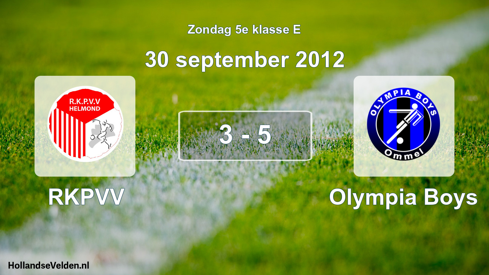 Total number of matches played: RKPVV - Olympia Boys 3 - 5 (30 September 2012)