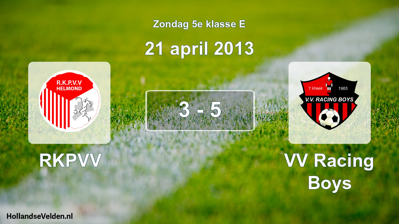 Total number of matches played: RKPVV - VV Racing Boys 3 - 5 (21 April 2013)
