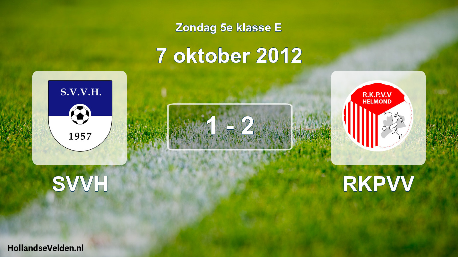 Total number of matches played: SVVH - RKPVV 1 - 2 (7 October 2012)