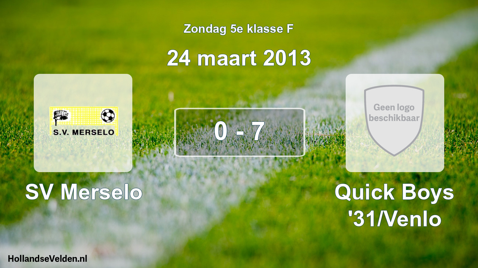 Total number of matches played: SV Merselo - Quick Boys '31/Venlo 0 - 7 (24 March 2013)