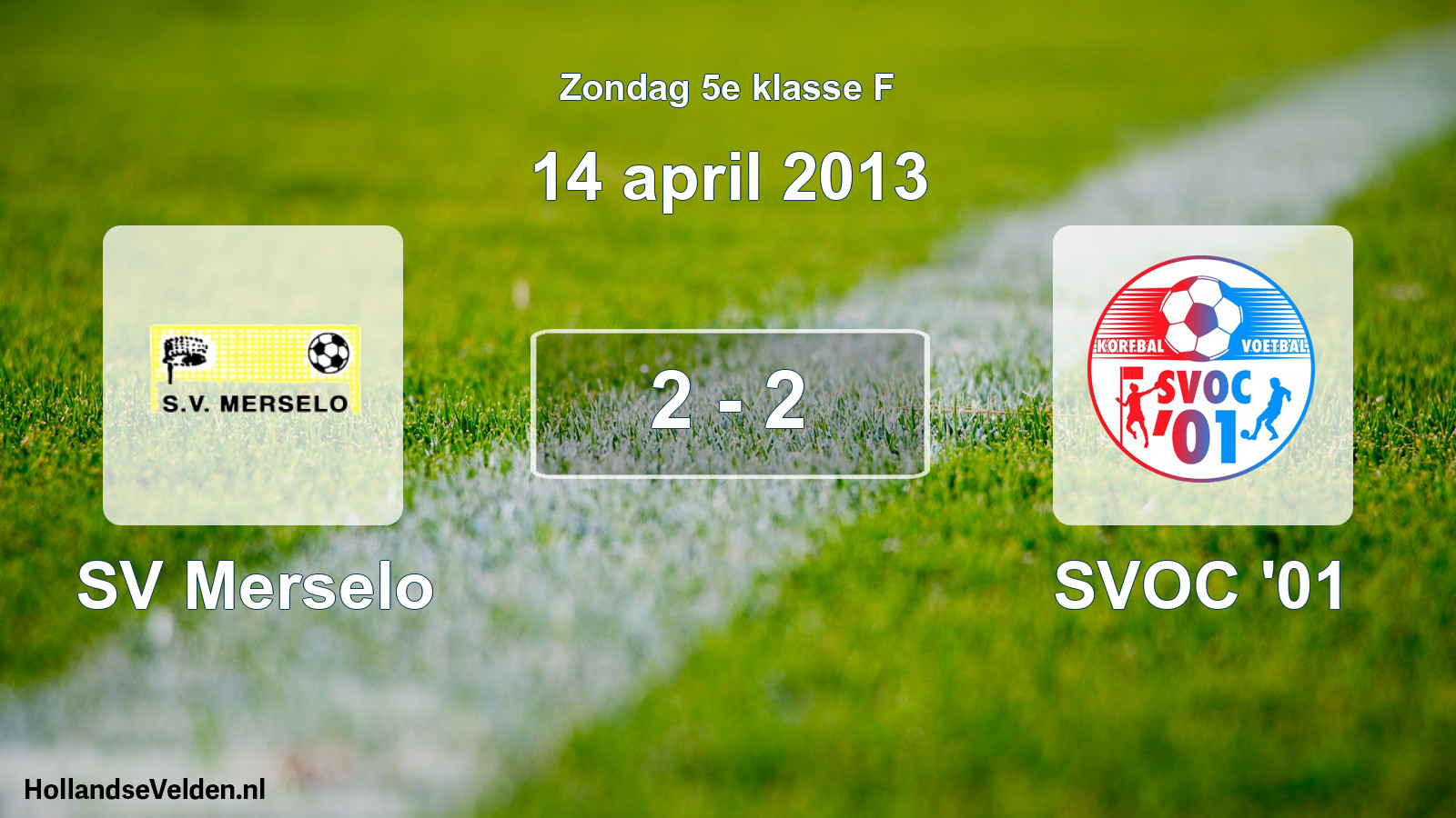 Total number of matches played: SV Merselo - SVOC '01 2 - 2 (14 April 2013)