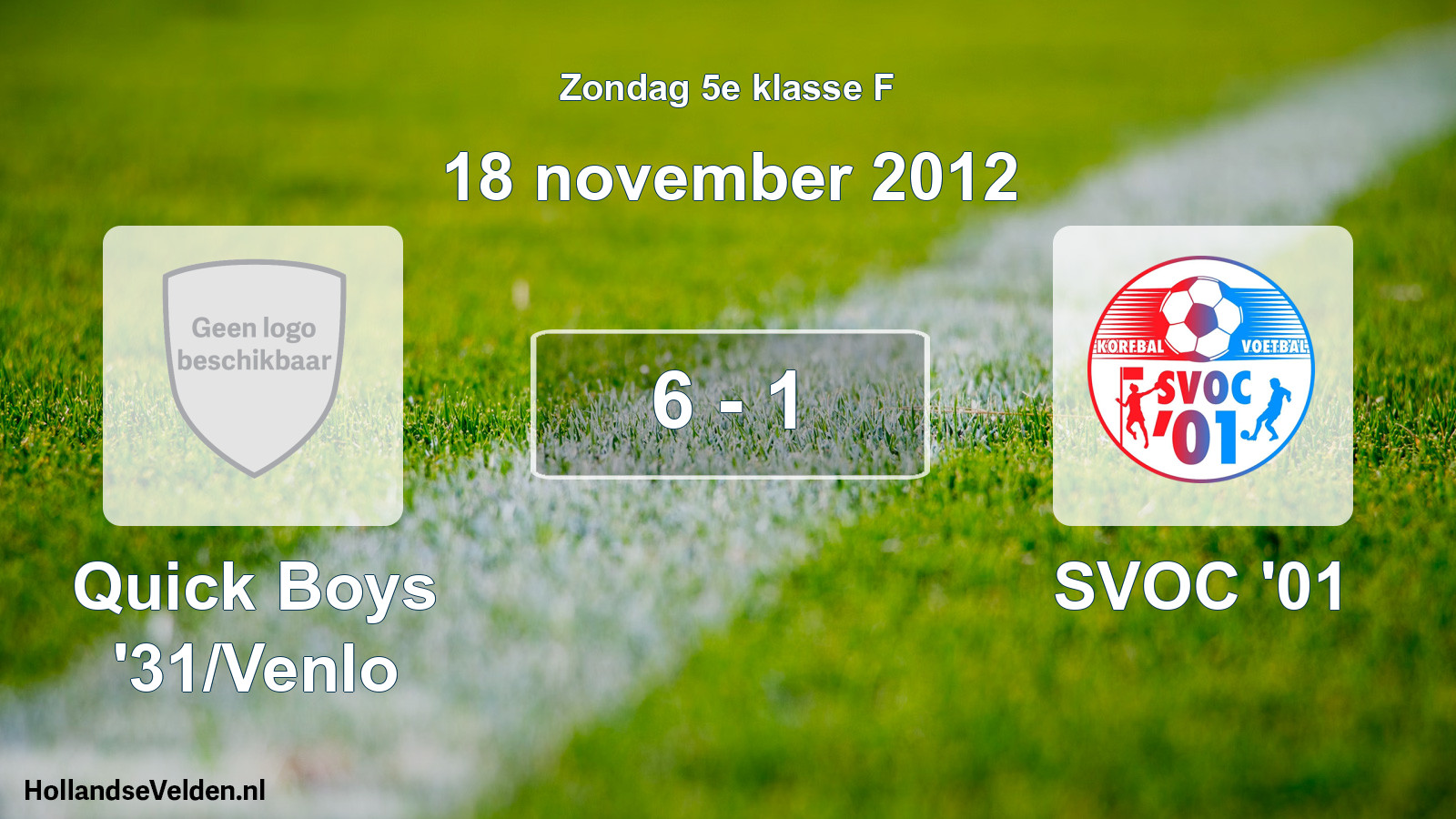 Total number of matches played: Quick Boys '31/Venlo - SVOC '01 6 - 1 (18 November 2012)