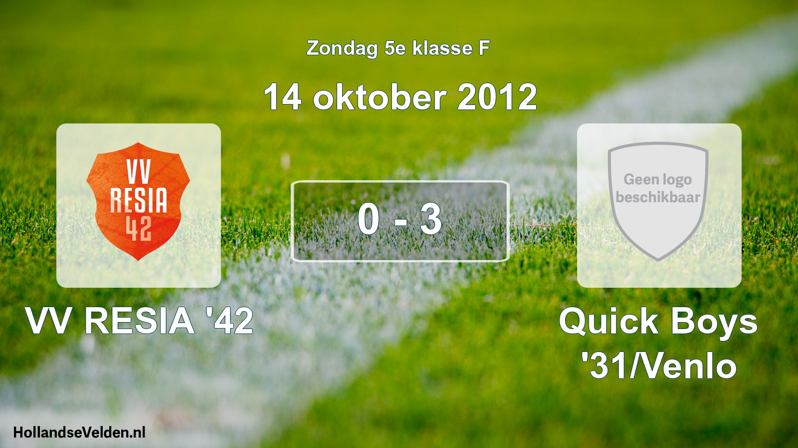 Total number of matches played: VV RESIA '42 - Quick Boys '31/Venlo 0 - 3 (14 October 2012)
