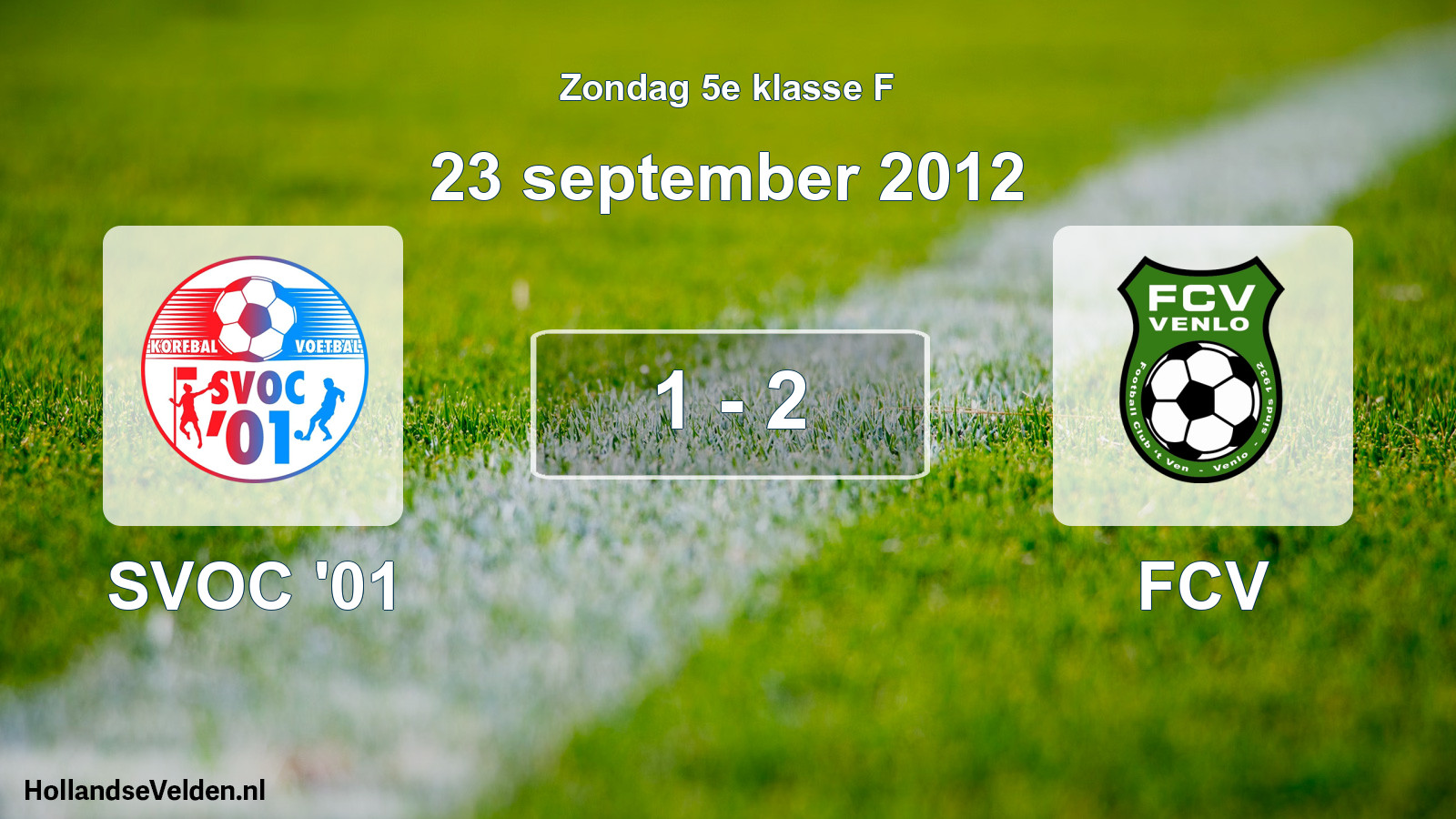Total number of matches played: SVOC '01 - FCV 1 - 2 (23 September 2012)