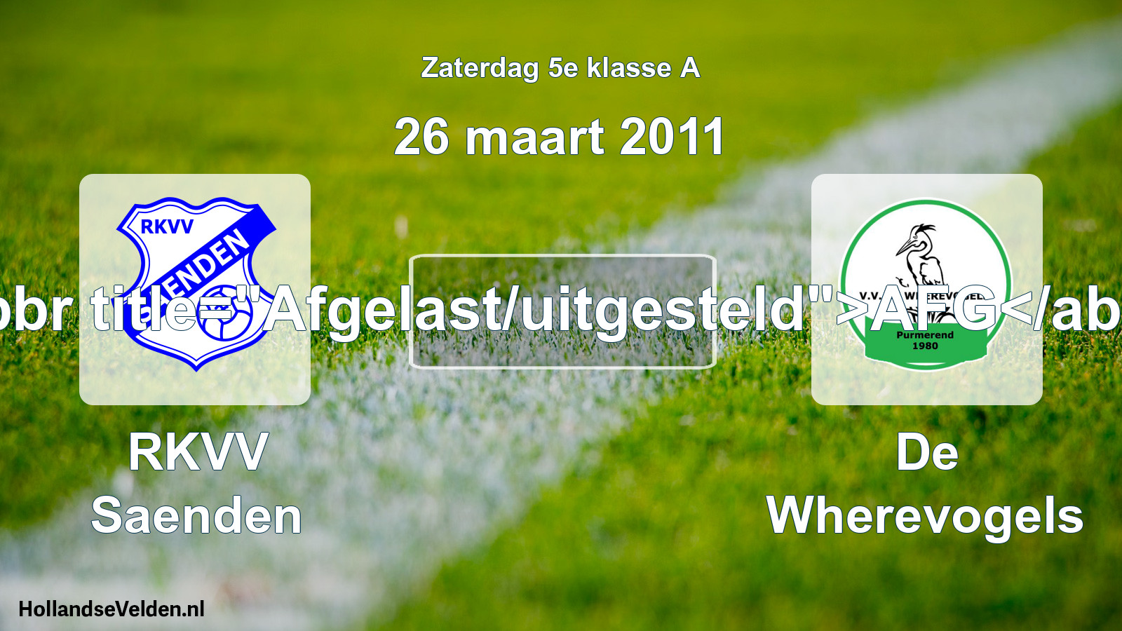 Scheduled Match: RKVV Saenden - De Wherevogels (26 March 2011)
