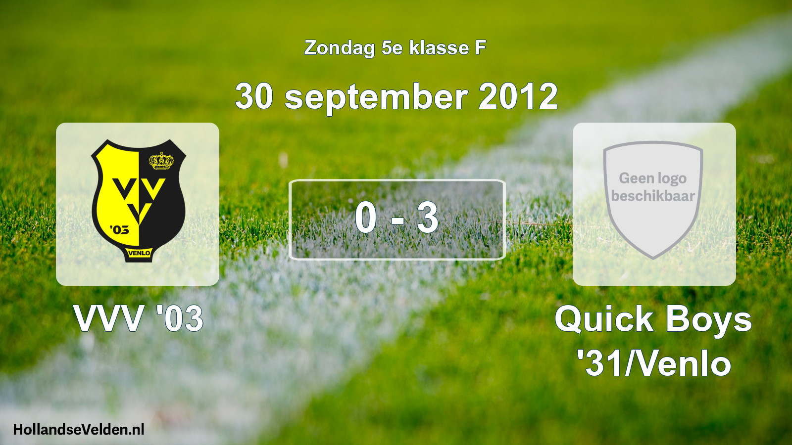 Total number of matches played: VVV '03 - Quick Boys '31/Venlo 0 - 3 (30 September 2012)