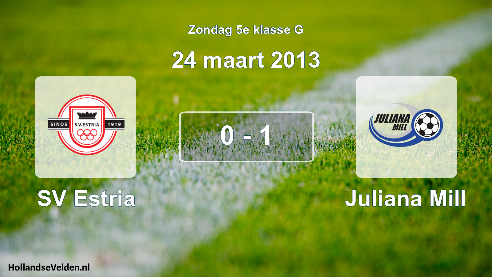 Total number of matches played: SV Estria - Juliana Mill 0 - 1 (24 March 2013)
