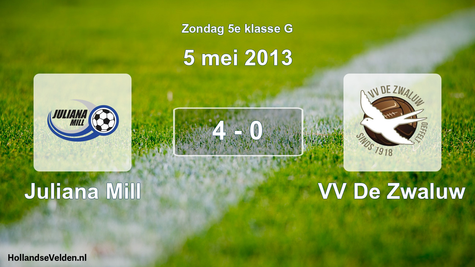 Total number of matches played: Juliana Mill - VV De Zwaluw 4 - 0 (5 May 2013)