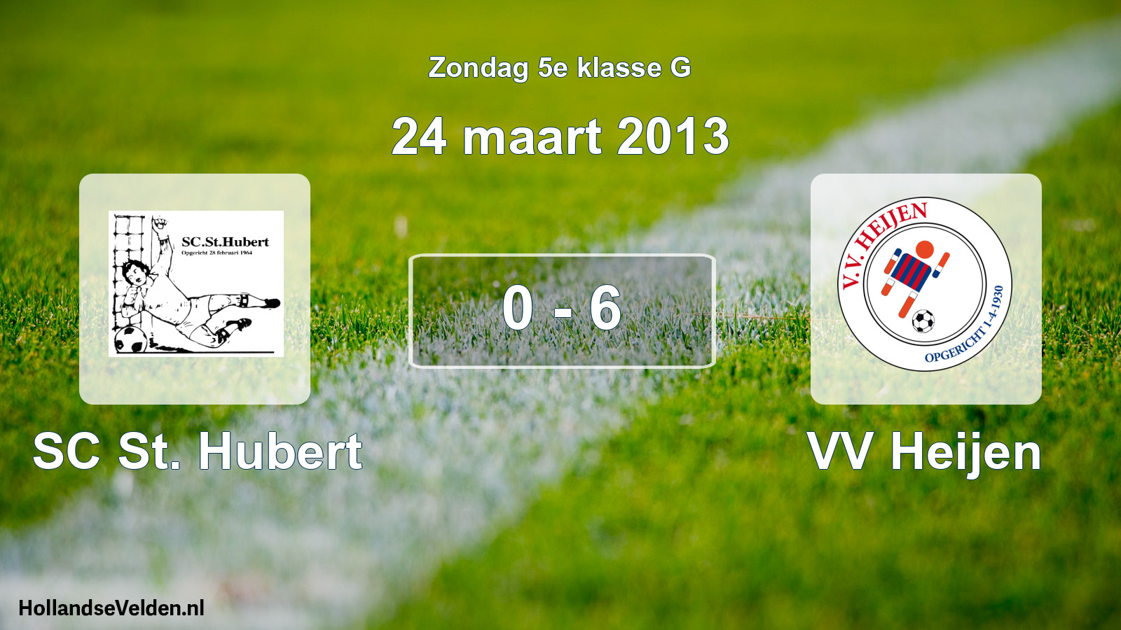 Total number of matches played: SC St. Hubert - VV Heijen 0 - 6 (24 March 2013)