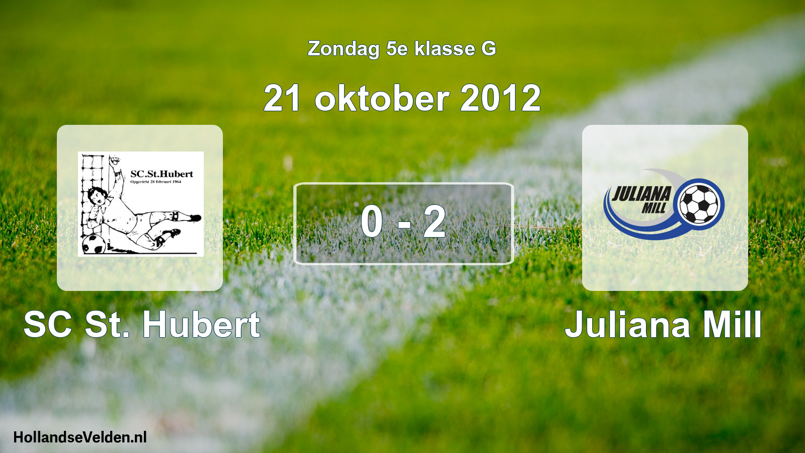 Total number of matches played: SC St. Hubert - Juliana Mill 0 - 2 (21 October 2012)