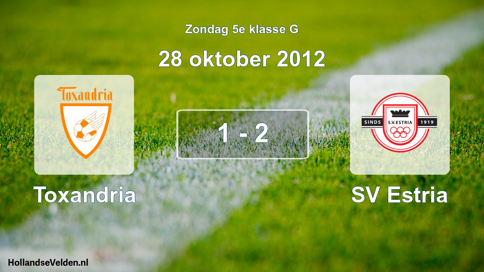 Total number of matches played: Toxandria - SV Estria 1 - 2 (28 October 2012)