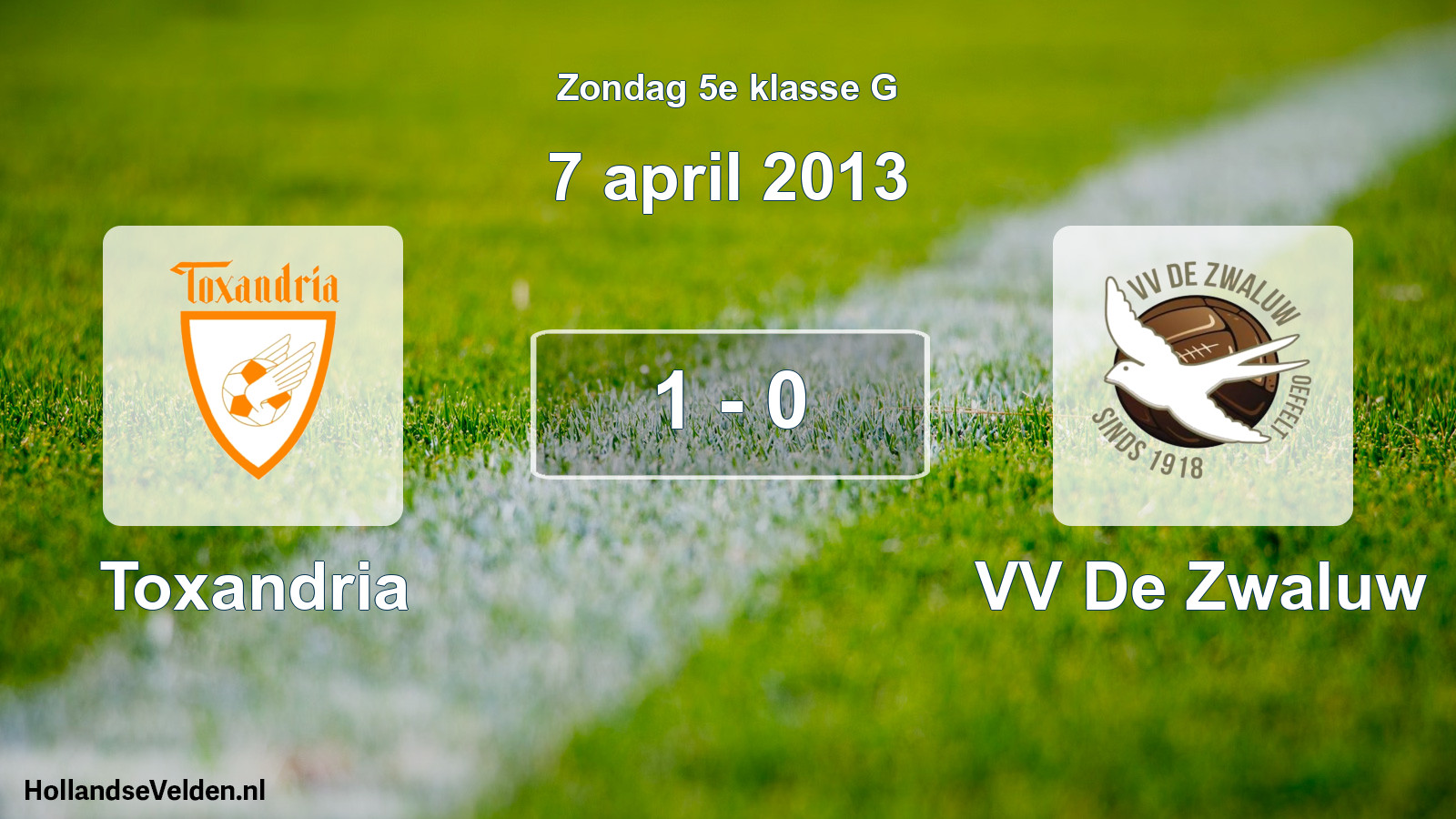 Total number of matches played: Toxandria - VV De Zwaluw 1 - 0 (7 April 2013)