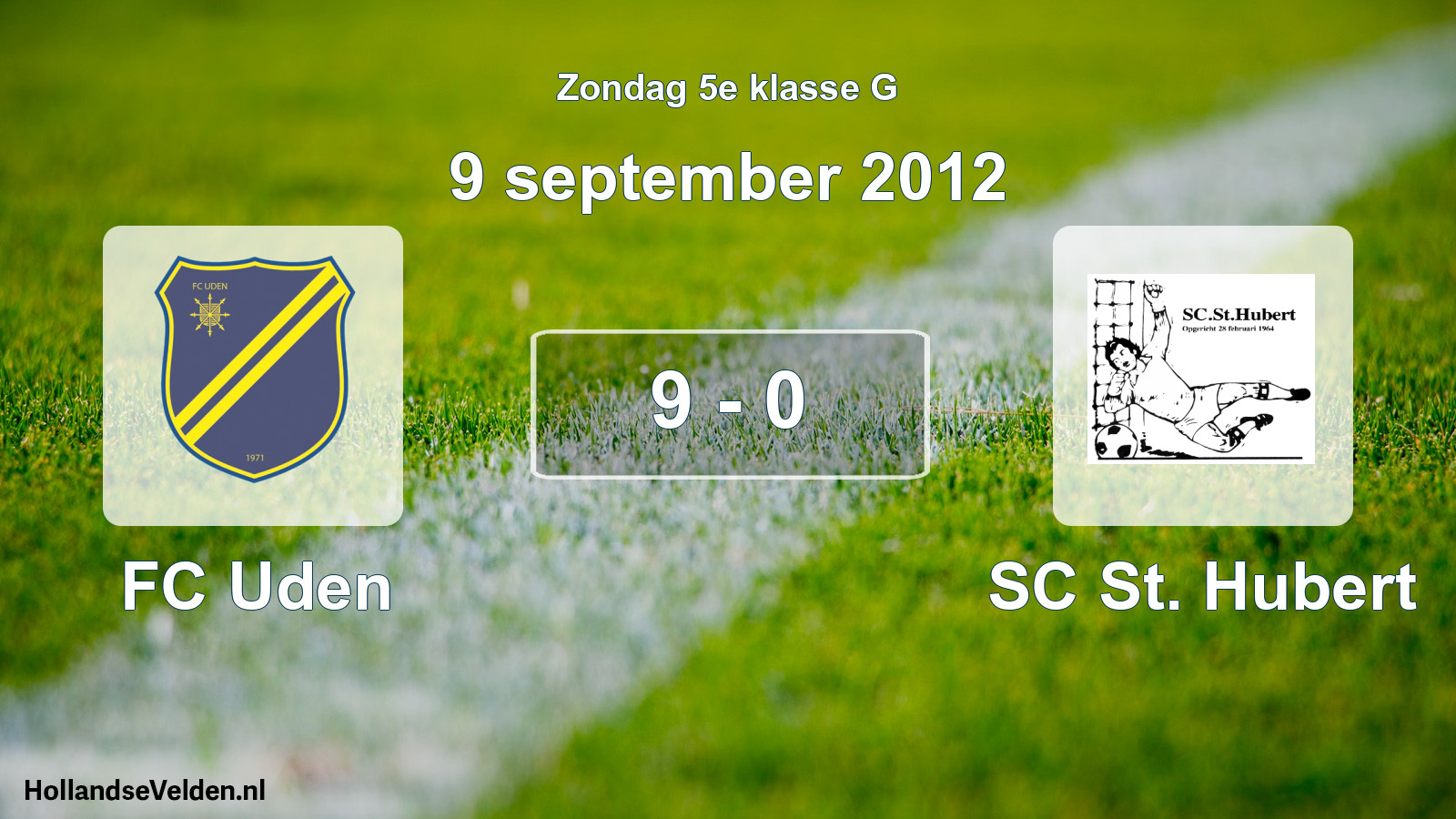 Total number of matches played: FC Uden - SC St. Hubert 9 - 0 (9 September 2012)