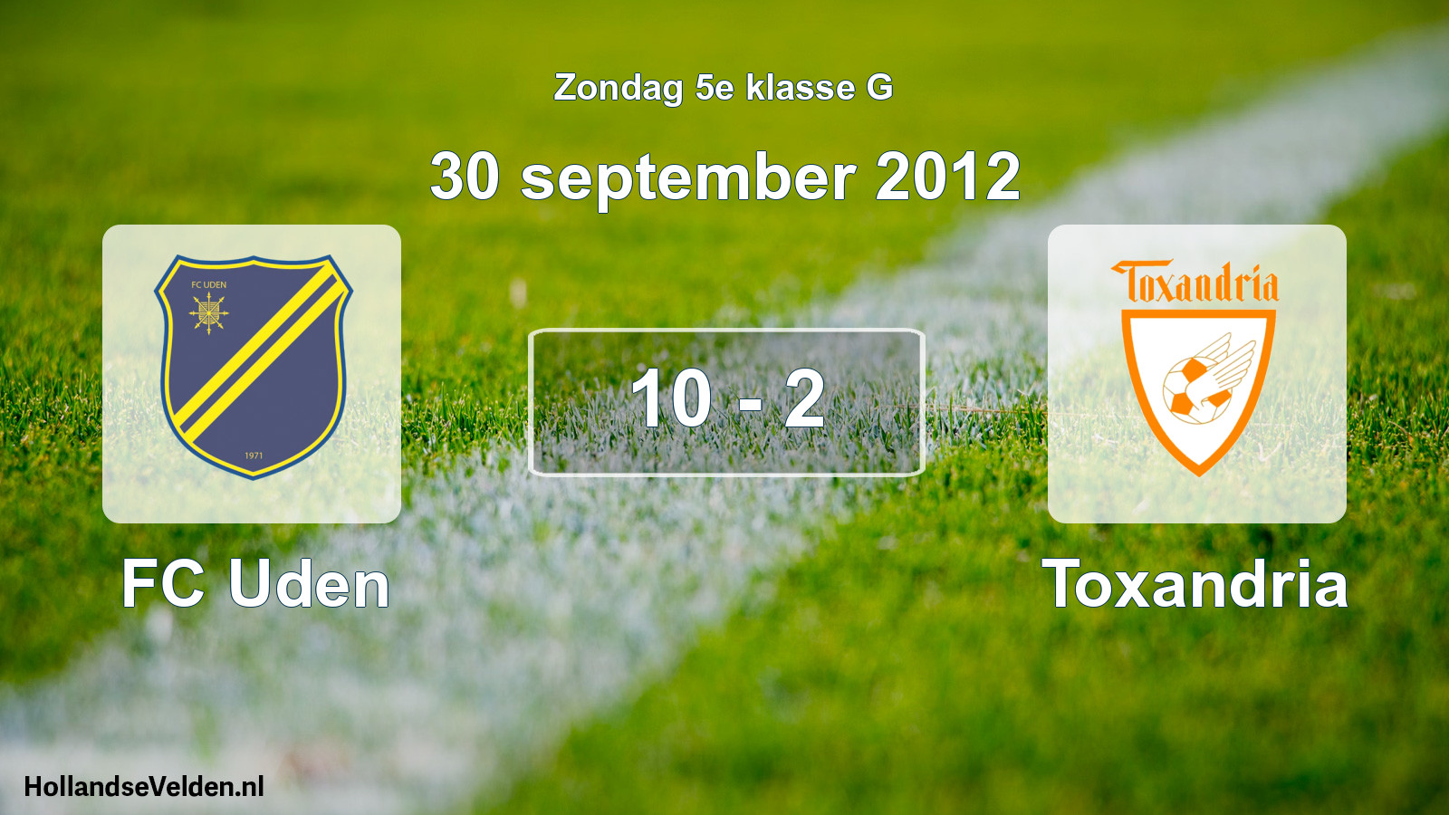 Total number of matches played: FC Uden - Toxandria 10 - 2 (30 September 2012)