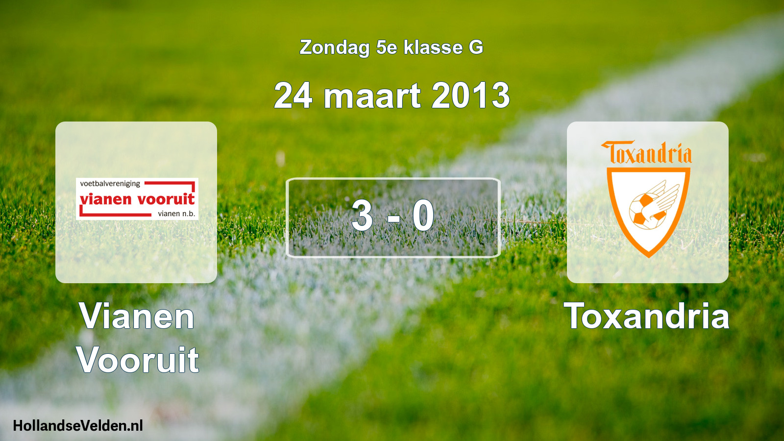 Total number of matches played: Vianen Vooruit - Toxandria 3 - 0 (24 March 2013)