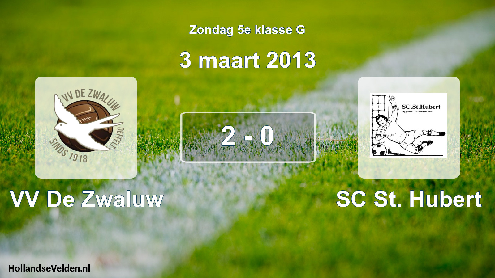 Total number of matches played: VV De Zwaluw - SC St. Hubert 2 - 0 (3 March 2013)