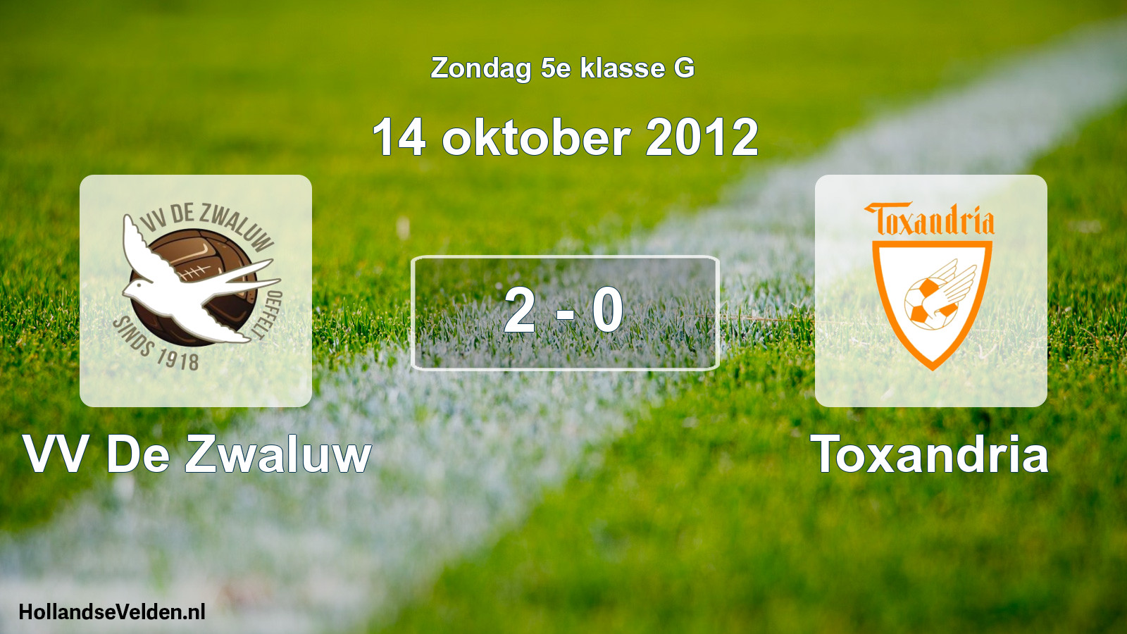Total number of matches played: VV De Zwaluw - Toxandria 2 - 0 (14 October 2012)