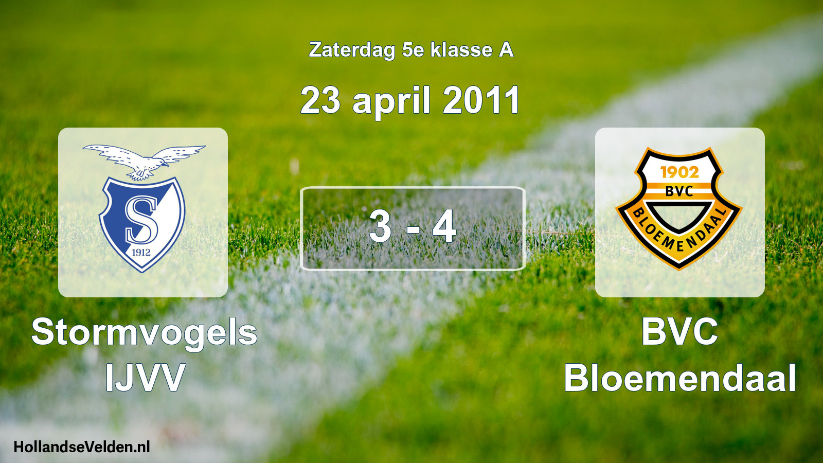 Total number of matches played: Stormvogels IJVV - BVC Bloemendaal 3 - 4 (23 April 2011)