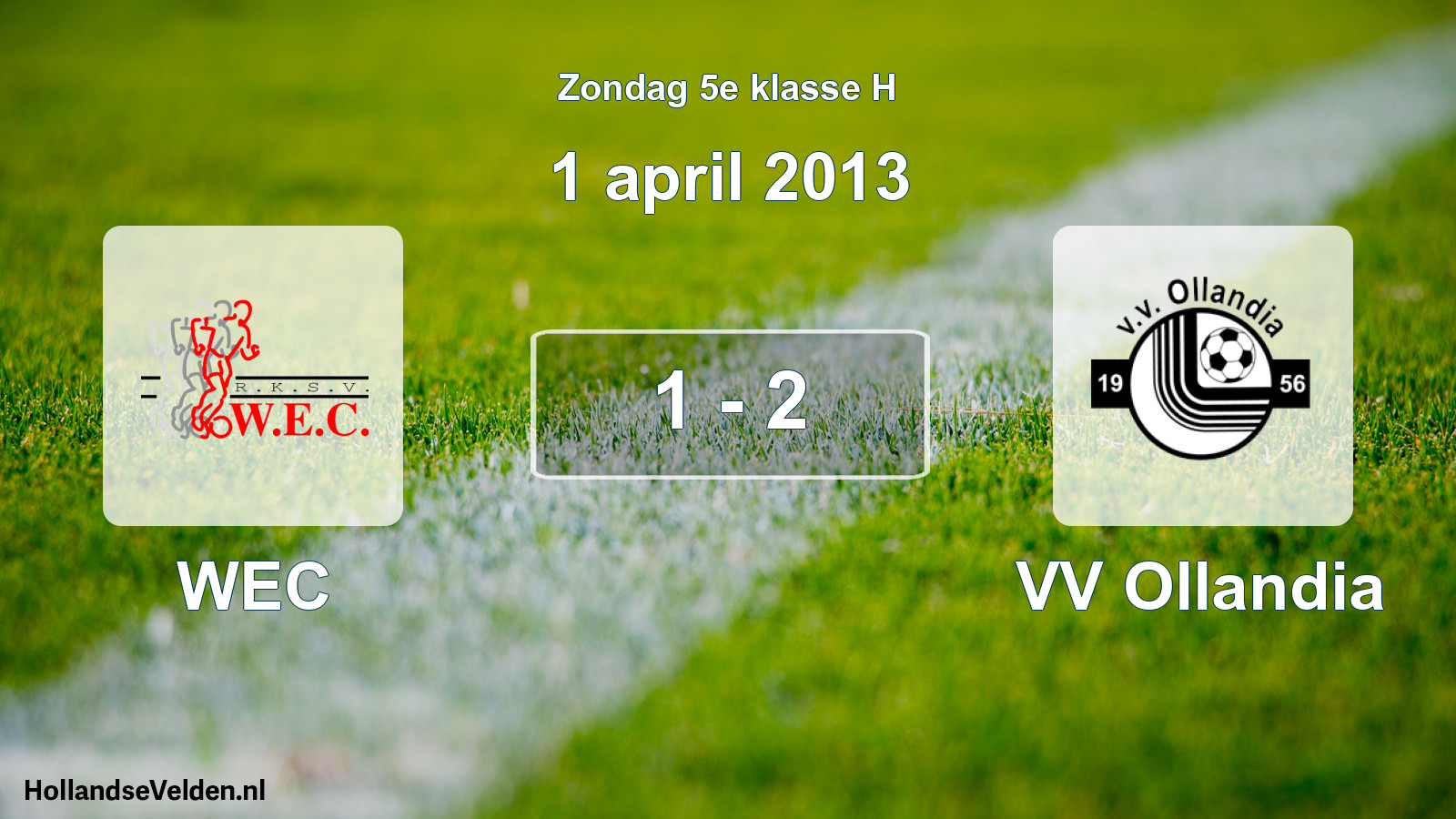 Total number of matches played: WEC - VV Ollandia 1 - 2 (1 April 2013)