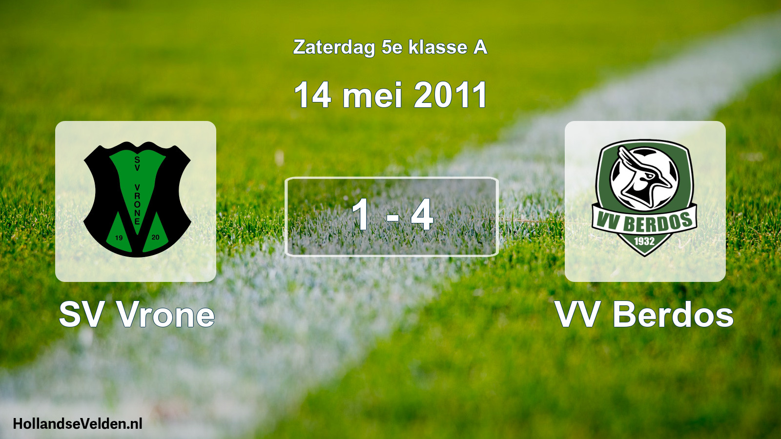 Total number of matches played: SV Vrone - VV Berdos 1 - 4 (14 May 2011)