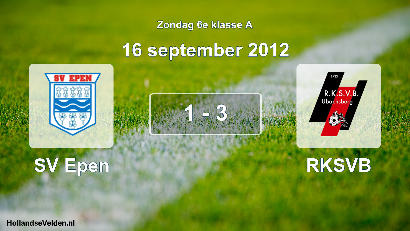 Total number of matches played: SV Epen - RKSVB 1 - 3 (16 September 2012)