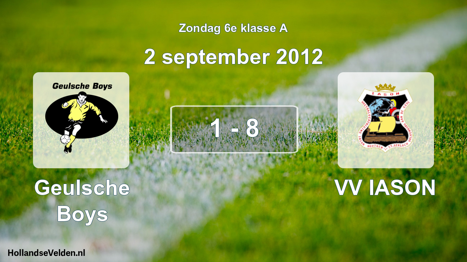 Total number of matches played: Geulsche Boys - VV IASON 1 - 8 (2 September 2012)