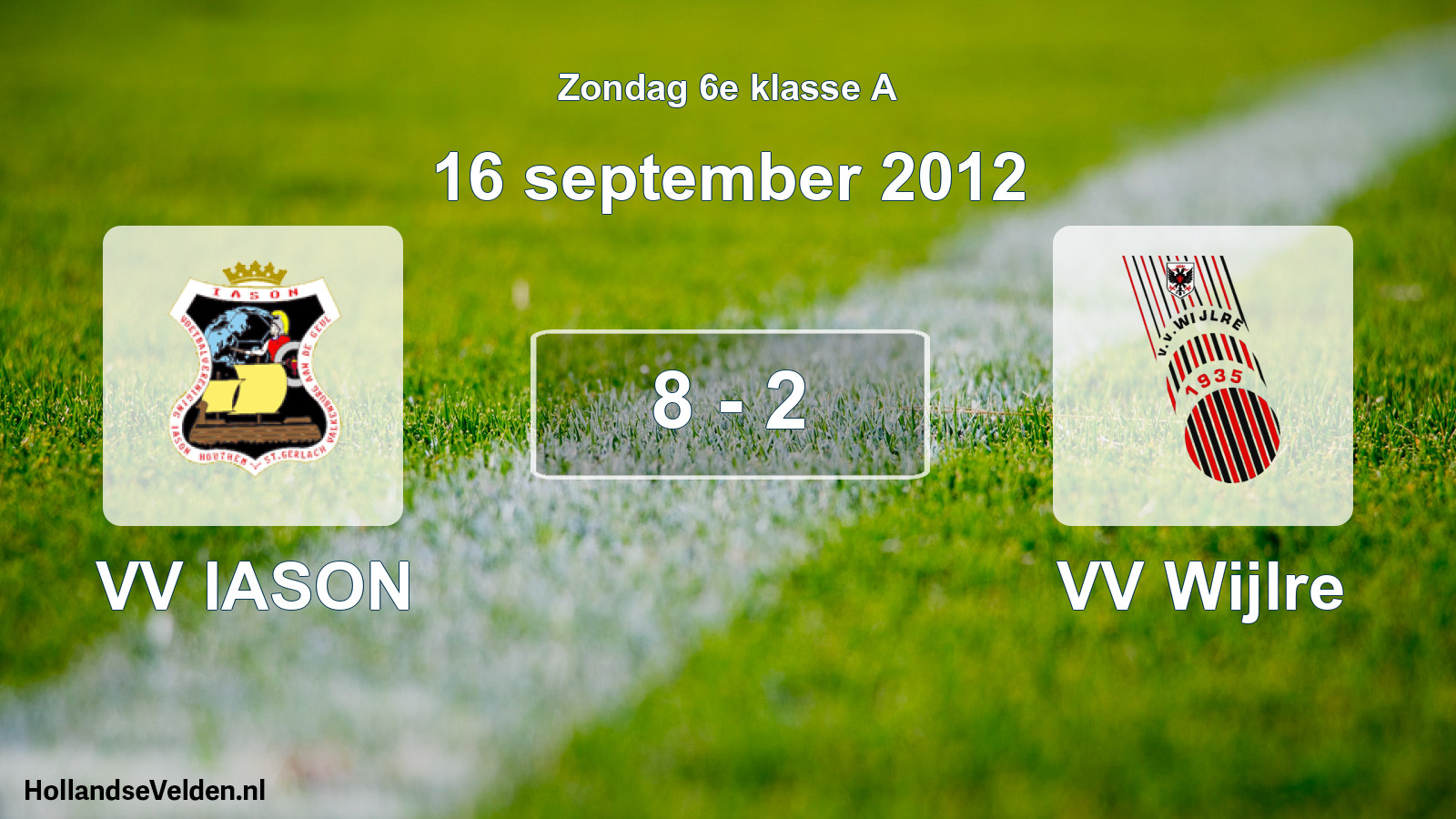 Total number of matches played: VV IASON - VV Wijlre 8 - 2 (16 September 2012)