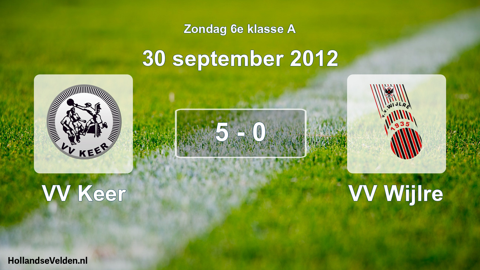 Total number of matches played: VV Keer - VV Wijlre 5 - 0 (30 September 2012)