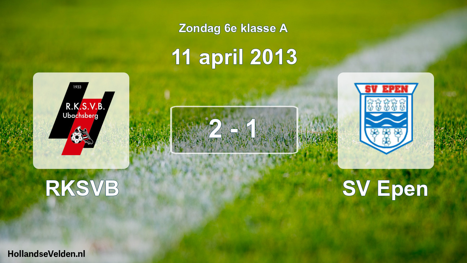 Total number of matches played: RKSVB - SV Epen 2 - 1 (11 April 2013)