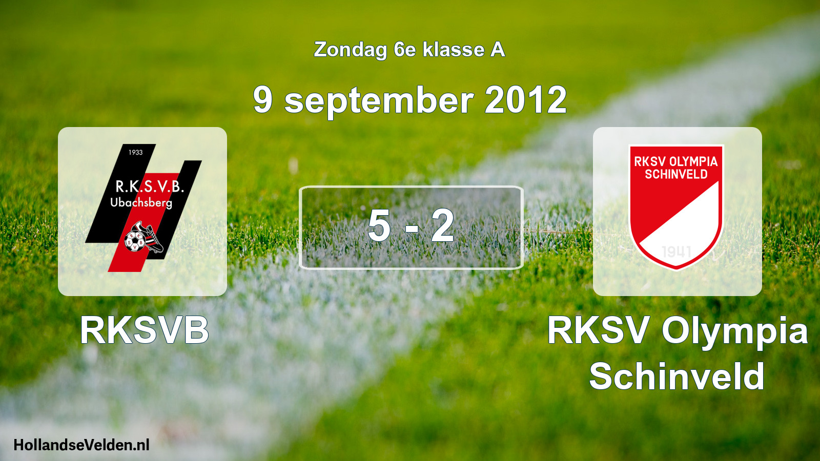 Total number of matches played: RKSVB - RKSV Olympia Schinveld 5 - 2 (9 September 2012)