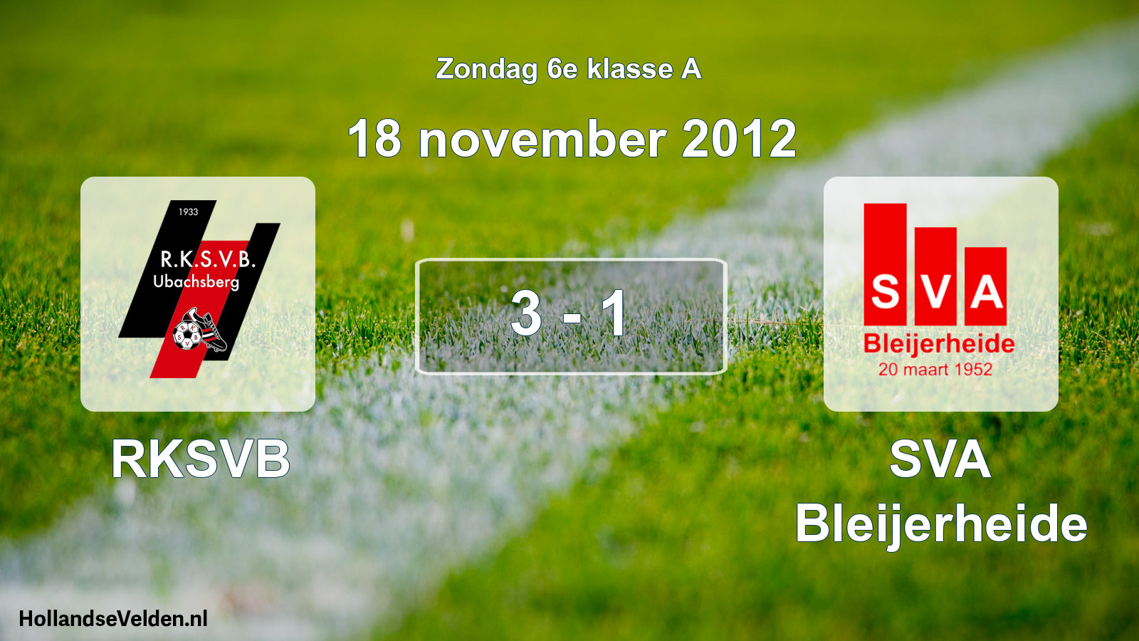 Total number of matches played: RKSVB - SVA Bleijerheide 3 - 1 (18 November 2012)