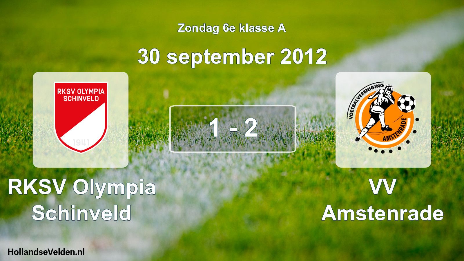 Total number of matches played: RKSV Olympia Schinveld - VV Amstenrade 1 - 2 (30 September 2012)