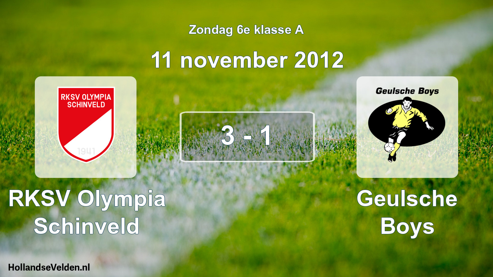 Total number of matches played: RKSV Olympia Schinveld - Geulsche Boys 3 - 1 (11 November 2012)